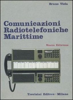 comunicazioni radiotelefoniche marittime per gli ist tecnici nautici