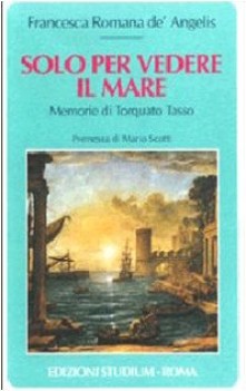 solo per vedere il mare