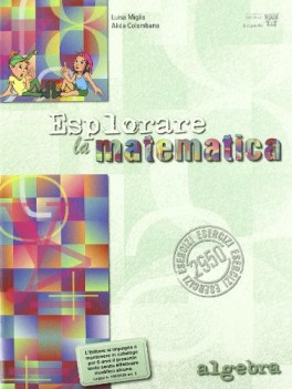 esplorare la matematica, algebra