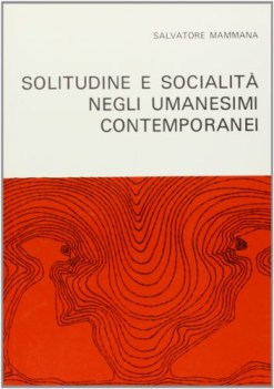 solitudine e socialita negli umanesimi