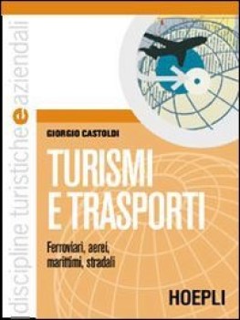 turismi e trasporti, ferroviari aerei...