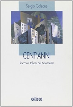 cent\'anni, racconti italiani del 900