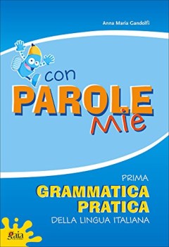 con parole mie prima grammatica pratica della lingua italiana