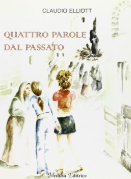 quattro parole dal passato, narr.