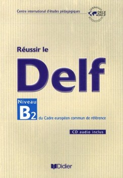 reussir le delf b2 + cd