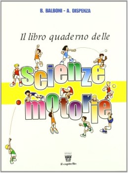 libro quaderno delle scienze motorie + rac