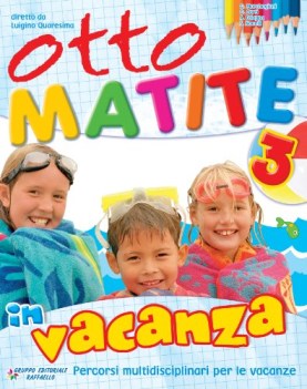 otto matite in vacanza 3 multidisciplinare ita mate sto geo scie art