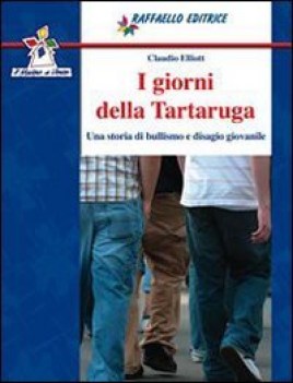 giorni della tartaruga lett.x media(BULLISMO - DISAGIO GIOVANILE)