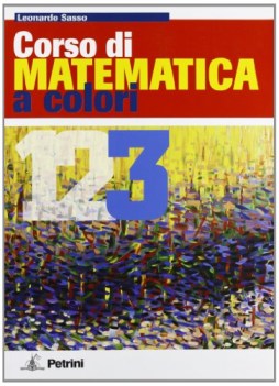 corso di matematica a colori 3 + Verso l\'Esame xtn LS