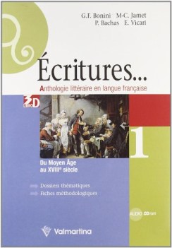 ecritures 1 + du moyen age.. antologie litteraire