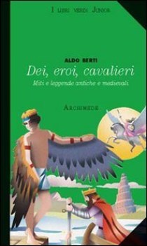 dei eroi e cavalieri, narr.