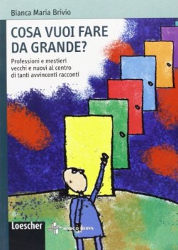 cosa vuoi fare da grande?