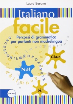 italiano facile percorsi di grammatica per parlanti non madrelingua