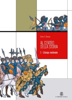 al centro della storia 2 x bn europa medievale