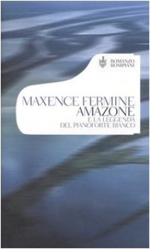 amazone e la leggenda del pianoforte bianco