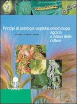 principi di patologia vegetale entomologia agraria e difesa delle colture