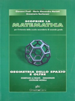 scoprire la matematica geometria dello spazio e oltre