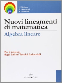 nuovi lineamenti di matem.- algebra lineare