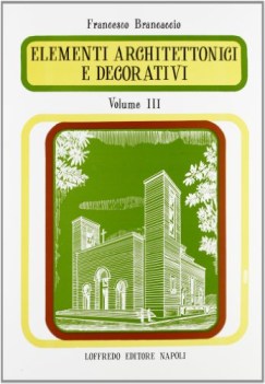 elementi architettonici e decorativi vol. 3