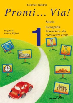 pronti via 1 storia geografia educazione alla convivenze civile