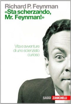 sta scherzando mr feynman!