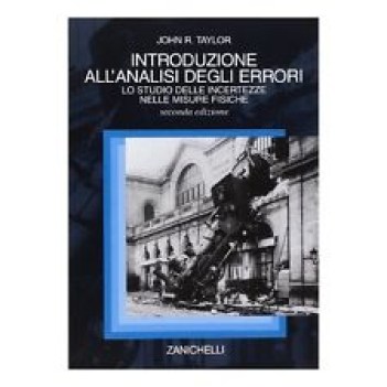 introduzione all\'analisi degli errori 2ed. studio delle incertezze nelle misure