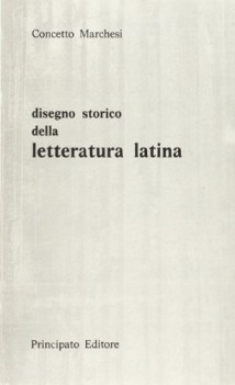 DISEGNO STORICO DELLA LETTERATURA LATINA