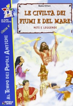 civilta\' dei fiumi e del mare miti e leggende al tempo dei popoli antichi