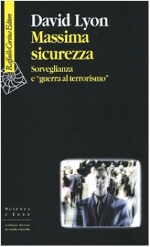 massima sicurezza sorveglianza e guerra al terrorismo