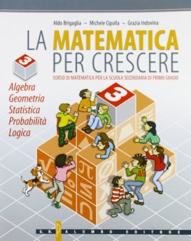 matematica per crescere 3 algebra-geometria-statistica-probabilit