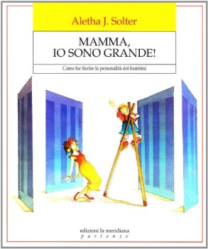 mamma io sono grande!