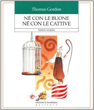 ne con le buone ne con le cattive