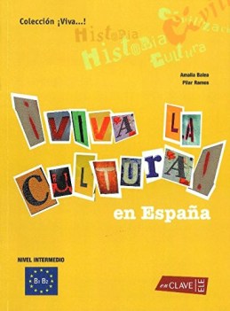 viva la cultura CULTURA ESPANOLA intermedio