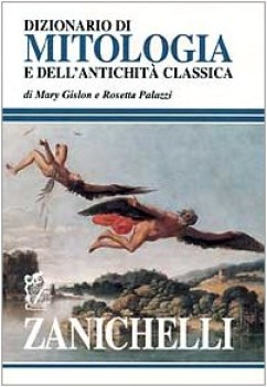 dizionario di mitologia fc00 e dell\'antichit classica