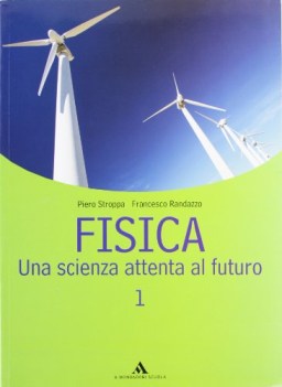 fisica 1, scienza attenta