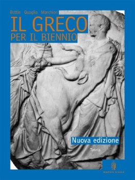 greco per il biennio Grammatica