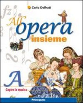 all\'opera insieme (a+b) +cd educazione musicale