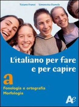 italiano per fare e per capire A +quad.