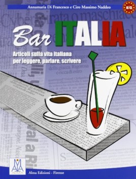 bar italia articoli sulla vita italiana per leggere parlare scrivere