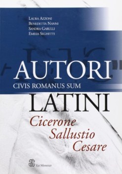 autori latini civis romanus sum cicerone sallustio cesare