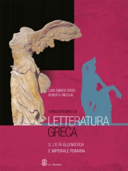 corso integrato di letteratura greca  3 3 l\' eta\' ellenistica e imperiale romana