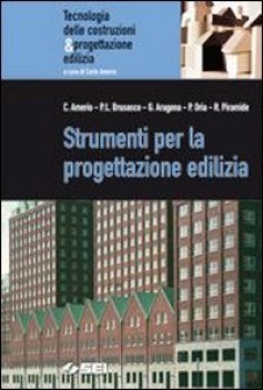 strumenti per la progettazione edilizia  tecnologia delle costruzioni &amp; progetta