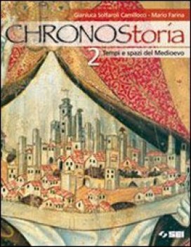 Chronostoria 2 + laboratorio 2 tempi e spazi del medioevo