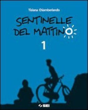 sentinelle del mattino 1 per il primo anno