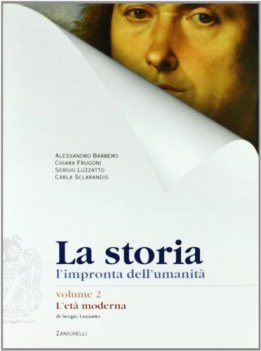 storia, l\'impronta dell\'umanita\' 2 eta moderna