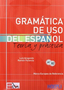 gramatica de uso del espanol A1-B2 teoria y pratica