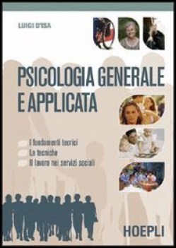 psicologia generale e applicata fondamenti teorici-tecniche-lavoro nei servizi s