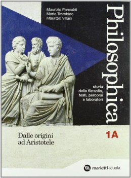 philosophica (1a + 1b) 1 1a: dalla origini ad aristotele + 1b: dall\'ellenismo al