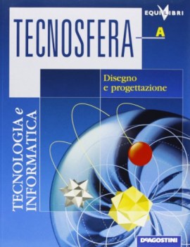 tecnosfera volume  a + b: tecnol. ed educaz