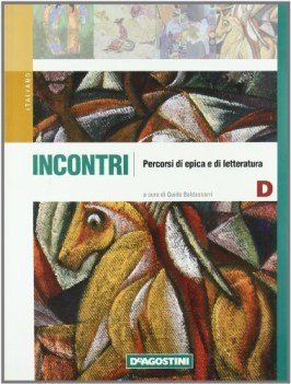 incontri  volume d: percorsi di epica e di letteratura